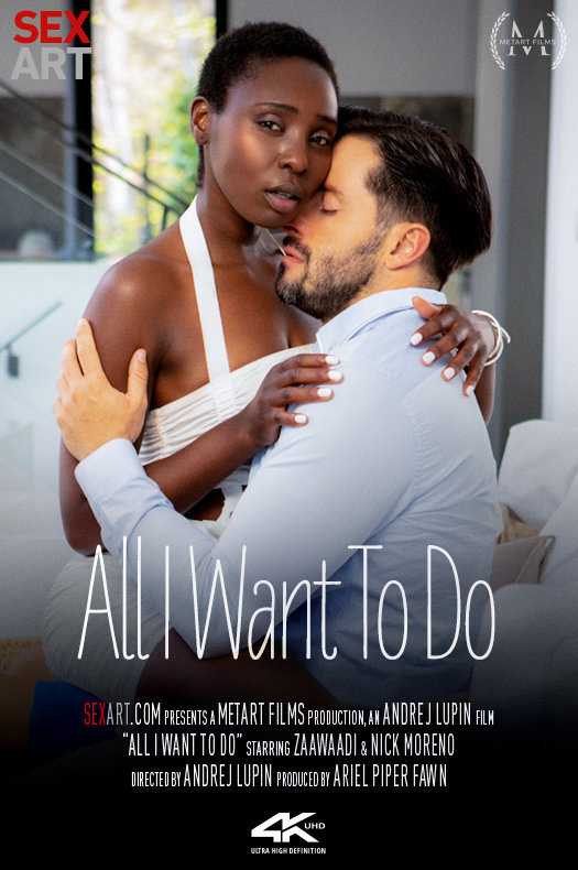 EU_US-SexArt_21_10_24_Zaawaadi_All_I_Want_To_Do 性艺术 Zaawaadi 我只想做