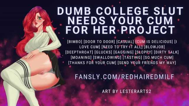 [色情音频] 愚蠢的大学荡妇需要你的精液来完成她的项目