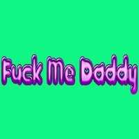 Fuck Me Daddy