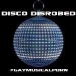 Disco Disrobed