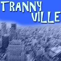 Tranny Ville