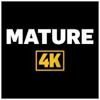 Mature 4K