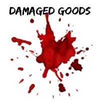 Damaged Goods