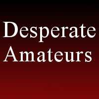 Desperate Amateurs